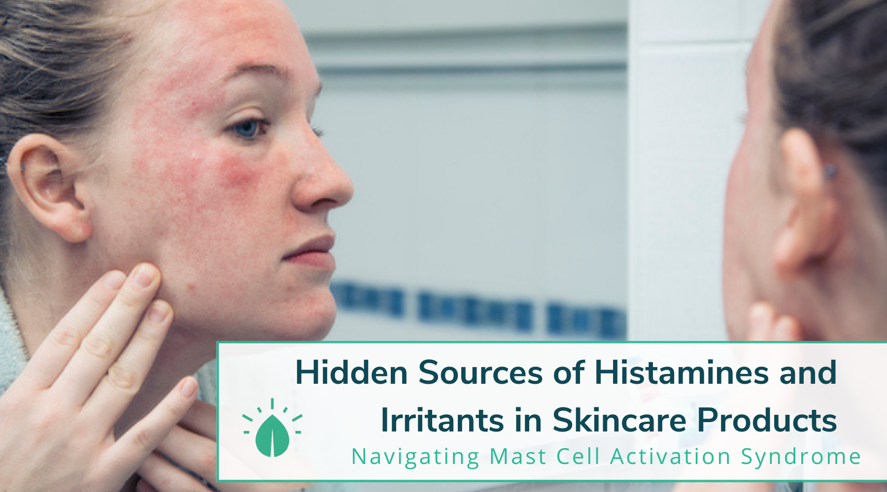 Hidden Sources of Histamines and Irritants in Skincare Products: Navig – Primal Life Organic II LLC